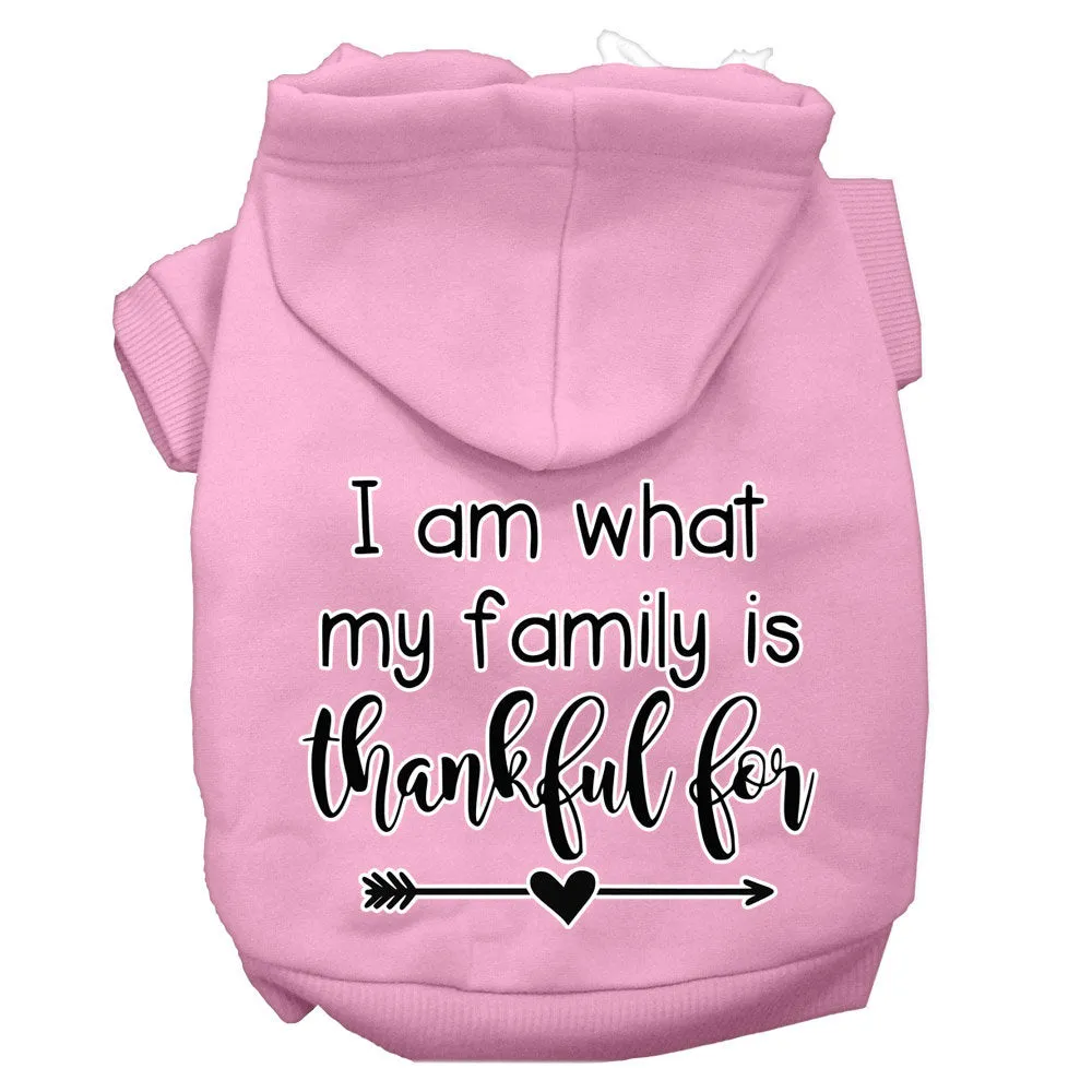 Thanksgiving Pet, Dog and Cat Hoodie Screen Printed, "I Am What My Family Is Thankful For"