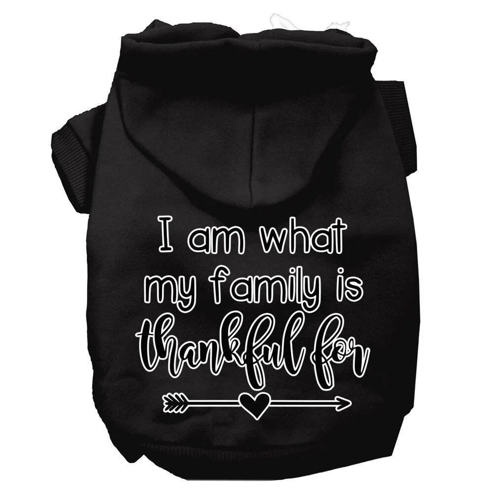 Thanksgiving Pet, Dog and Cat Hoodie Screen Printed, "I Am What My Family Is Thankful For"